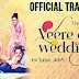 Veerey Ki Wedding - Trailer