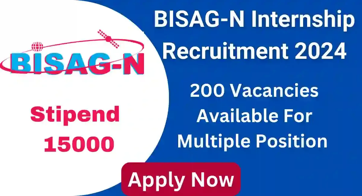 BISAG-N Internship Scheme 2024, Salary 15000, 200 Vacancies
