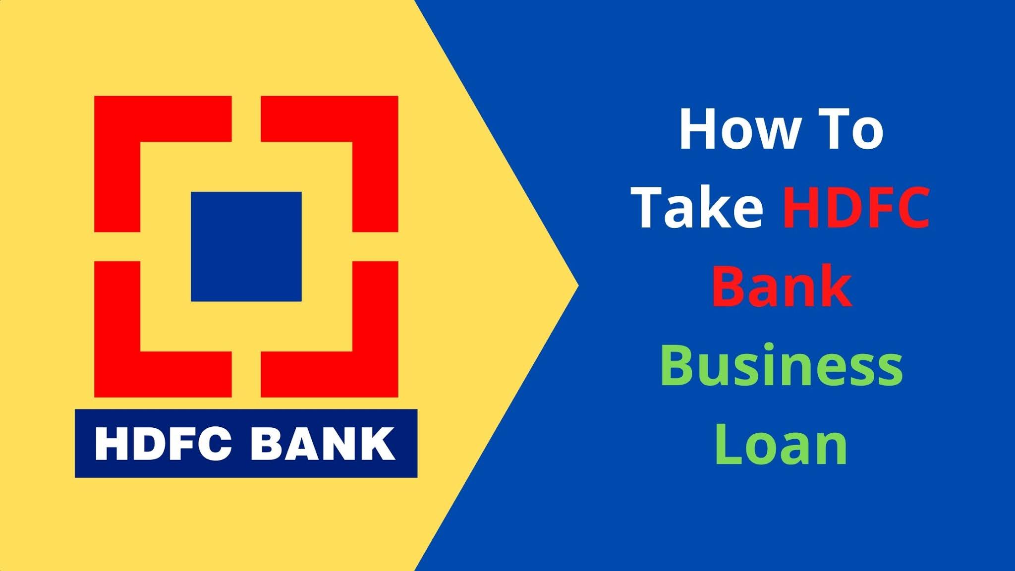 How To Take HDFC Bank Business Loan