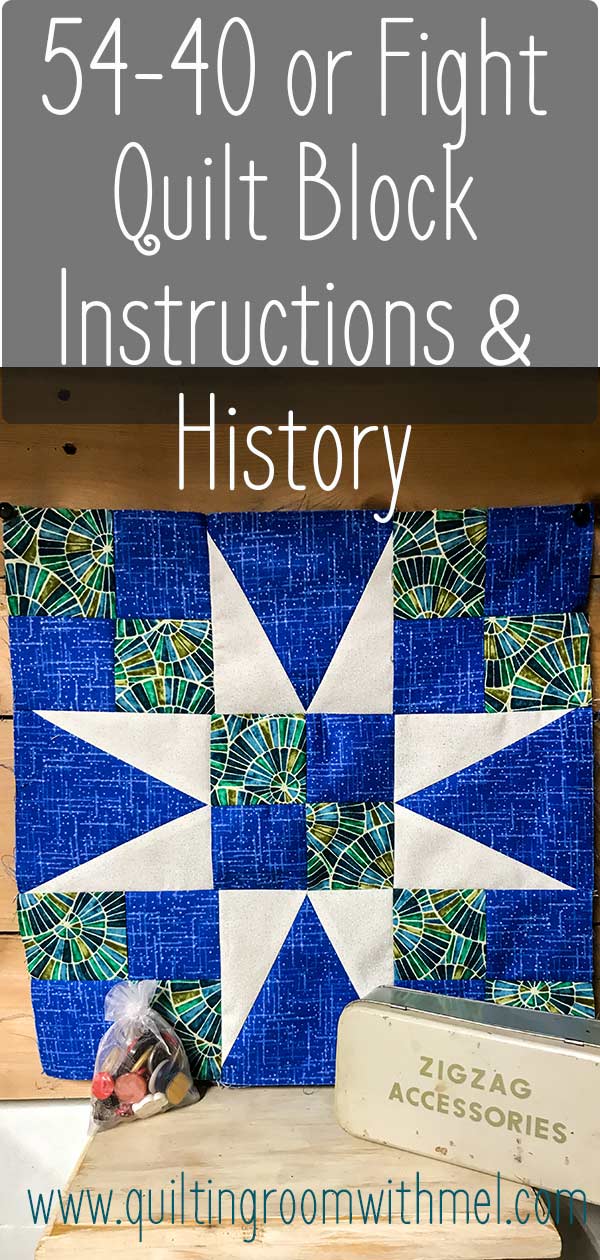 Fifty Four Forty Or Fight Quilt Block History And How To The Quilting Room With Mel