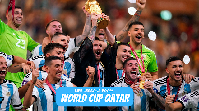 12 Life Lessons from World Cup Qatar 2022