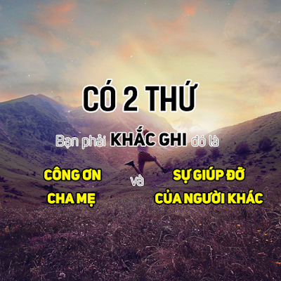 Có 2 thứ bạn phải khắc ghi đó là