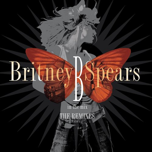 Album B In The Mix The Remixes Singer Britney Spears Date 2005