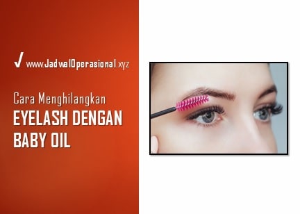 Cara Menghilangkan Eyelash Dengan Baby Oil