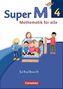 Super M - Mathematik für alle - Westliche Bundesländer - Neubearbeitung - 4. Schuljahr: Schülerbuch mit Kartonbeilagen