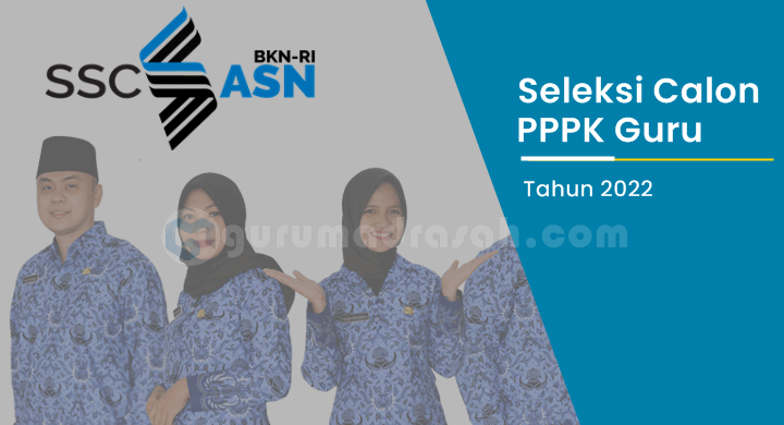 Petunjuk Teknis Seleksi Calon PPPK Guru Pada Instansi Daerah Tahun 2022