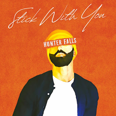 Hunter Falls Shares New Single ‘Stick With You’