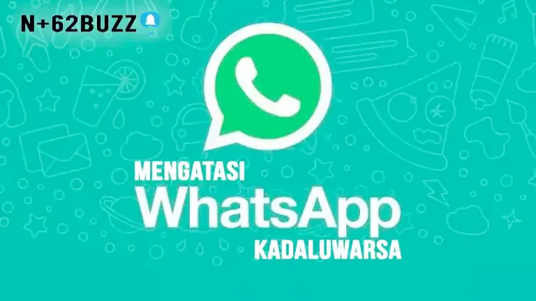 Cara Mengatasi WhatsApp Kadaluarsa: Solusi dan Tips Terbaik