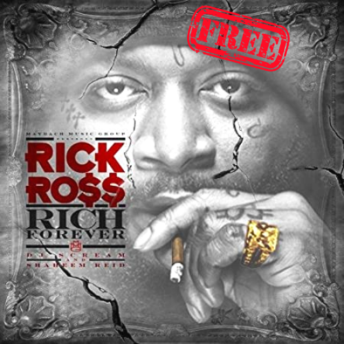 Rick Ross RICH FOREVER Full Mixtape Download