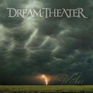 Dream Theater :: Wither [ep](2009)