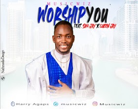 DOWNLOAD MUSIC: MusicWiz - Worship You (Feat. Queen Jay & Sam Jay)