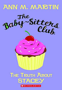 The Truth About Stacey (Baby-Sitters Club #3)