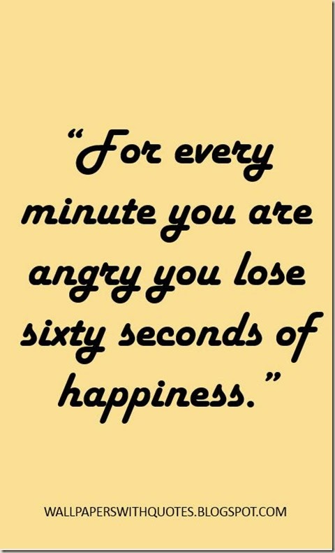 For Every Minute You Are Angry You Lose Quote On Happiness