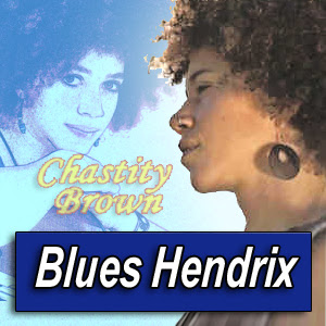 CHASTITY BROWN · by Blues Hendrix