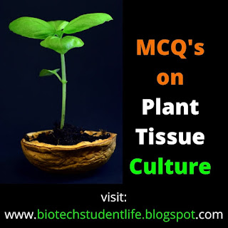 MCQ's on Plant Tissue culture