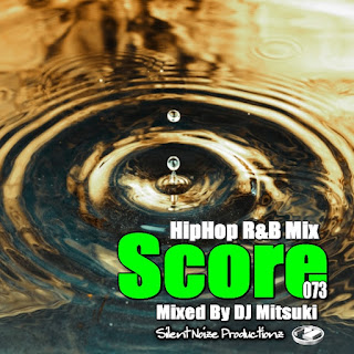 HipHop R&B Mix Score 073 Mixed By DJ Mitsuki