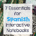 7 Essentials for Spanish (or ANY) Interactive Notebooks