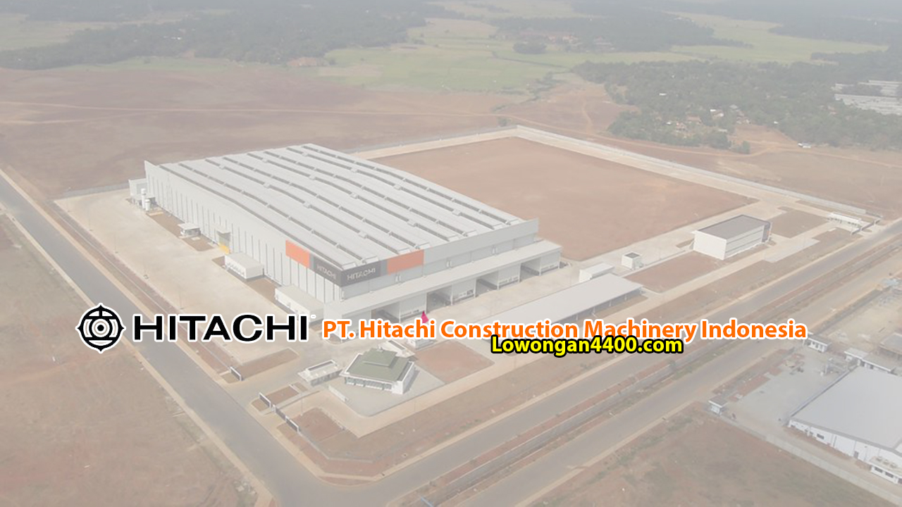 Lowongan Kerja Operator Produksi Pt Hitachi Construction Machinery Indonesia Pt Hcmi Cikarang Juni 2021 Loker Pabrik Terbaru Juni 2021