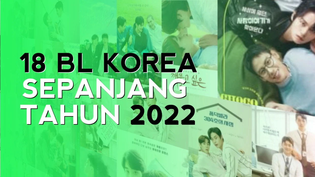 18 Series BL Korea Sepanjang Tahun 2022