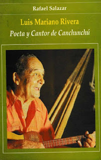 Rafael Salazar - Luis Mariano Rivera - Poeta y Cantor de Canchunchú