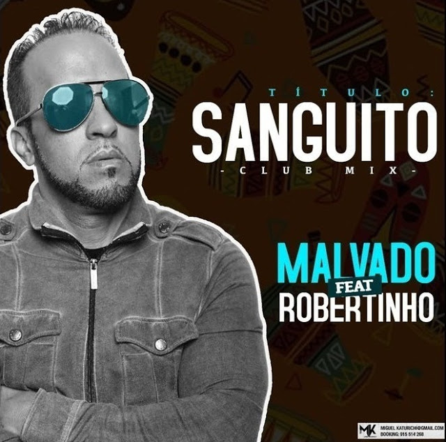 Dj Malvado ft. Robertinho - Sanguito (Club Mix)