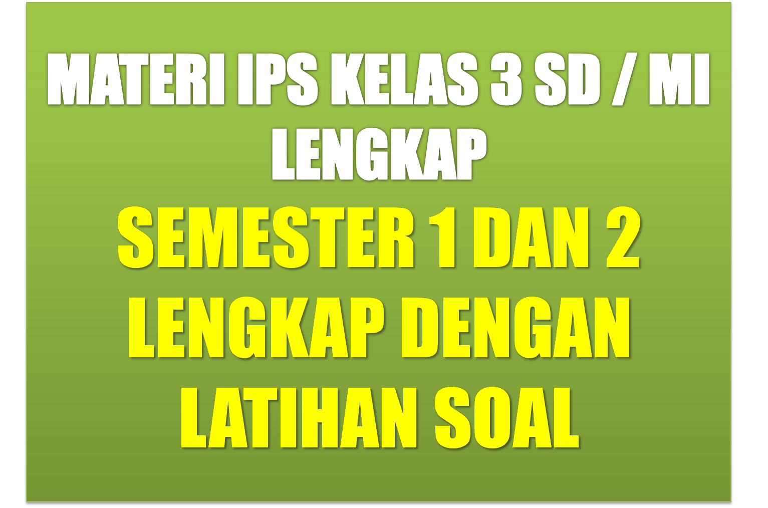 Materi Pelajaran IPS SD Kelas 3 Semester 1 2