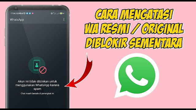 Cara Mengatasi Whatsapp MOD di blokir / Banned