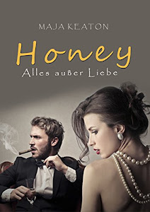 Honey: Alles außer Liebe