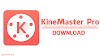 Tải ứng dụng KineMaster Pro - Ứng dụng chỉnh sửa video