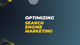 Optimizing Search Engine Marketing