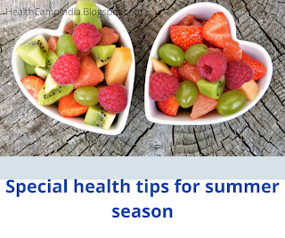 Special health tips for summer season- HealthCampIndia