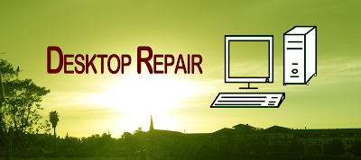 Desktop Repair