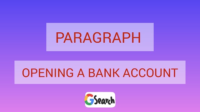 PARAGRAPH ON :HOW TO OPENING A BANK ACCOUNT -----KNOWLEDGEBD-JOB