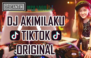 Download Musik Tik Tok Dj Akimilaku Mp3 Terbaru