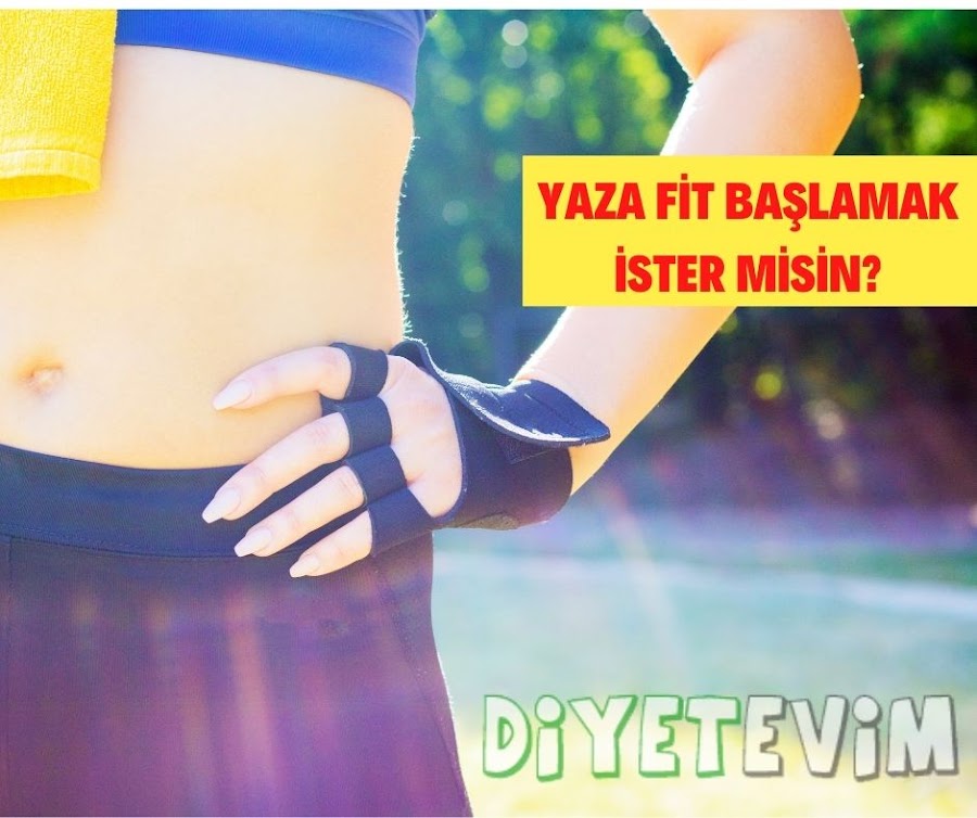 yaza fit başlamak