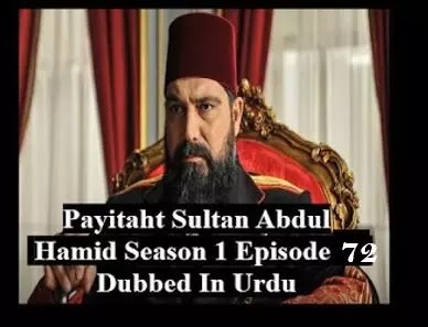  Payitaht sultan Abdul Hamid season 3 urdu subtitles episode 72