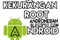 Kelebihan dan Kekurangan Root pada Android