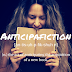 Made-Up Word of the Month: Anticipafiction