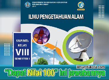 Kunci Jawaban Ipa Kelas 8 Semester 1 Ilmu Pengetahuan Alam Buku Siswa Kurikulum 2013 Ilmu Edukasi