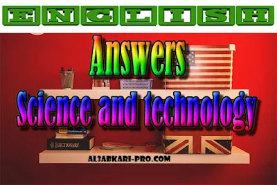 Answers Science and technology PDF , english first, Learn English Online, translating, anglaise facile, تعلم اللغة الانجليزية محادثة, تعلم الانجليزية للمبتدئين, كيفية تعلم اللغة الانجليزية بطلاقة, كورس تعلم اللغة الانجليزية, تعليم اللغة الانجليزية مجانا, تعلم اللغة الانجليزية بسهولة, موقع تعلم الانجليزية, تعلم نطق الانجليزية, تعلم الانجليزي مجانا, 