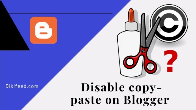 How to disable copy paste in Blogger blog using CSS