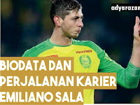 Biodata, Profil dan Perjalanan Karier Emiliano Sala