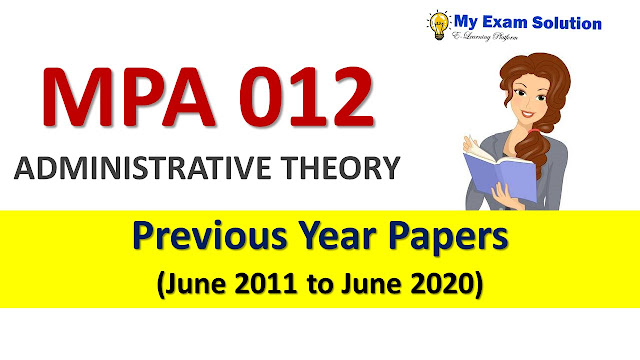 MPA 012 ADMINISTRATIVE THEORY Previous Year Papers