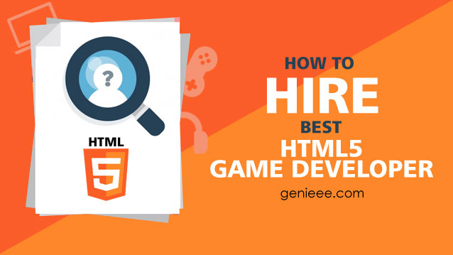 How to hire best html5 game developer?