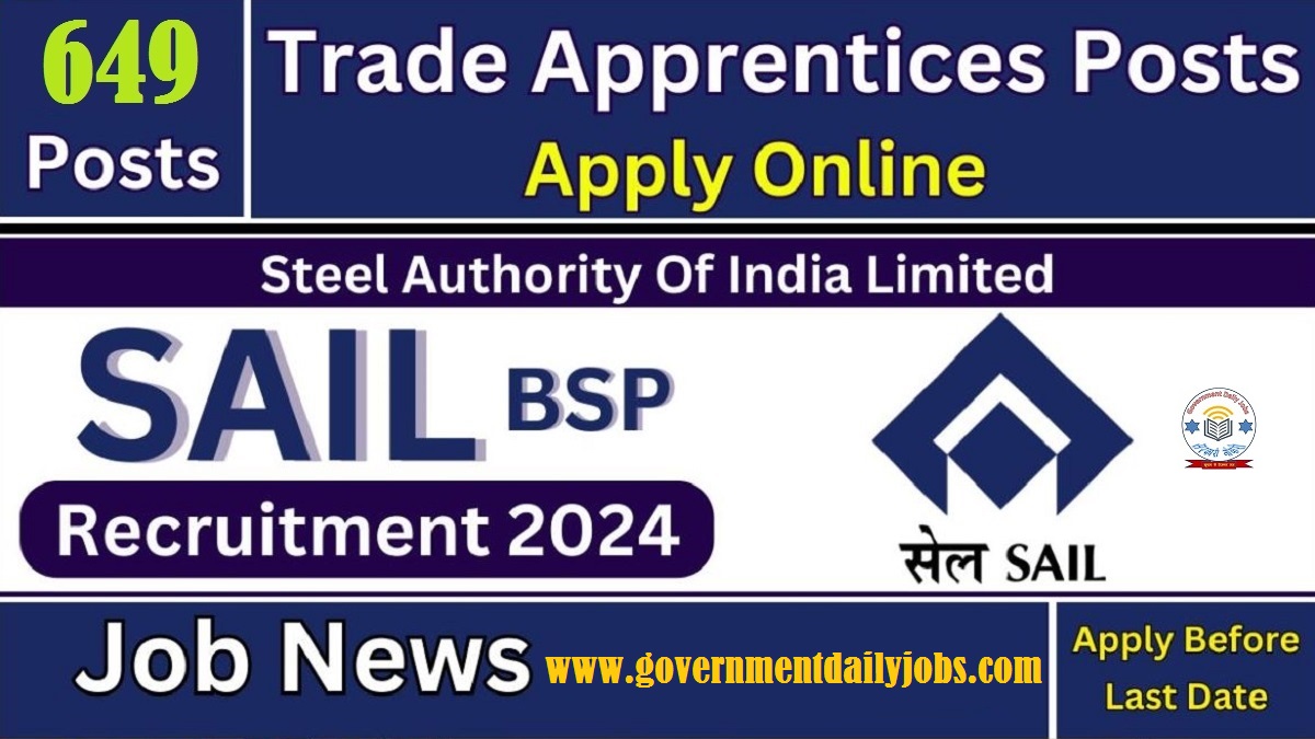 SAIL BHILAI RECRUITMENT 2024: APPLY ONLINE FOR 649 TRADE APPRENTICE VACANCIES