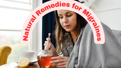 Natural Remedies for Migraines