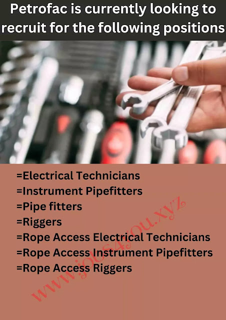 Petrofac is currently looking to recruit for the following positions