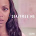 Sia - Free Me Lyrics