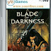 Blade Of Darkness Game - FREE DOWNLOAD
