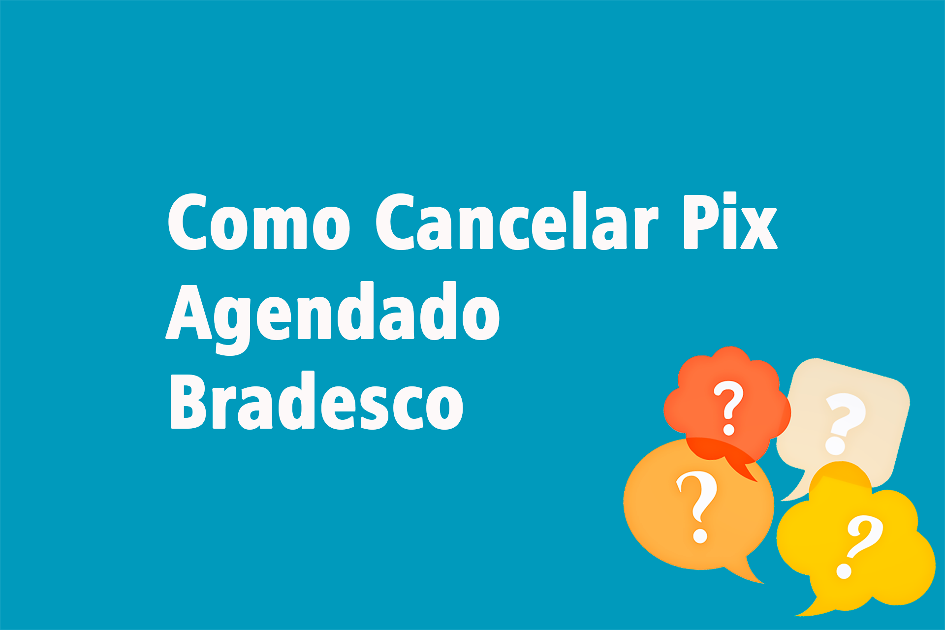Como Cancelar Pix Agendado Bradesco?